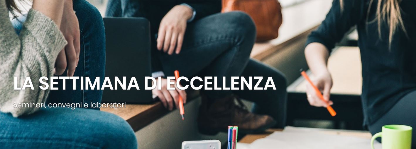III SETTIMANA DI ECCELLENZA A.A. 2018/2019 - GIOVANI, STUDENTI E “INFINITI MONDI”