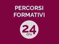 PERCORSO FORMATIVO 24 CFU DI ACCESSO AI PERCORSI FIT